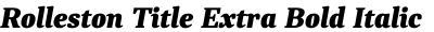 Rolleston Title Extra Bold Italic